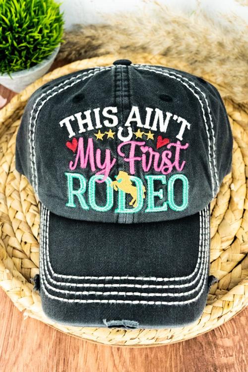 Distressed "This Ain't My First Rodeo" Hat