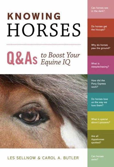 Knowing Horses: Q&As To Boost Your Equine IQ (Book)