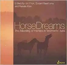 HorseDreams: The Meaning of Horses in Women's Lives (Book)